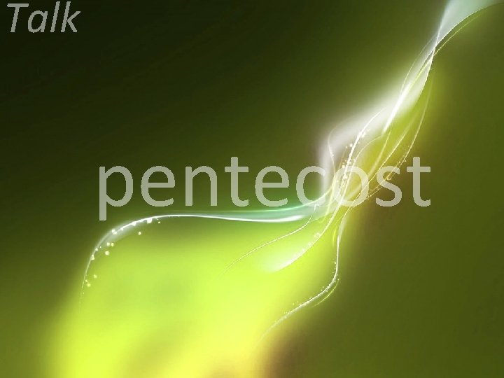 Talk pentecost 