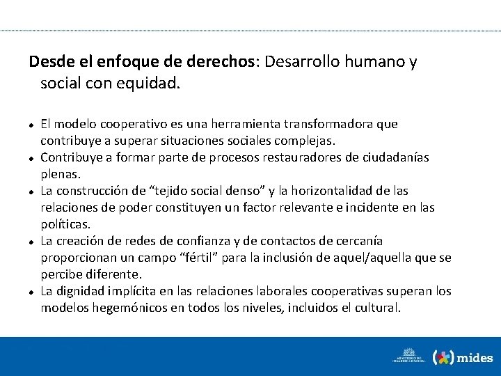 Desde el enfoque de derechos: Desarrollo humano y social con equidad. El modelo cooperativo