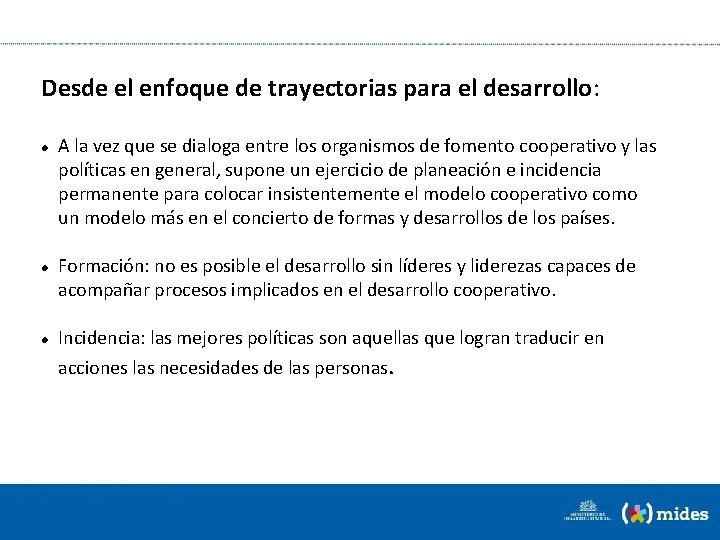 Desde el enfoque de trayectorias para el desarrollo: A la vez que se dialoga