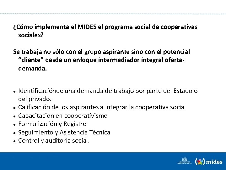 ¿Cómo implementa el MIDES el programa social de cooperativas sociales? Se trabaja no sólo