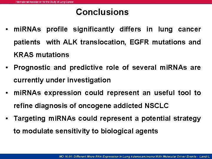 Conclusions • mi. RNAs profile significantly differs in lung cancer patients with ALK translocation,