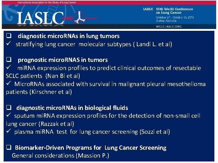 q diagnostic micro. RNAs in lung tumors ü stratifying lung cancer molecular subtypes (