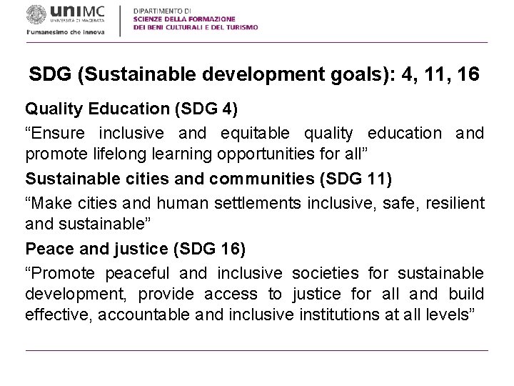 SDG (Sustainable development goals): 4, 11, 16 Quality Education (SDG 4) “Ensure inclusive and