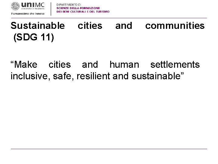 Sustainable (SDG 11) cities and communities “Make cities and human settlements inclusive, safe, resilient