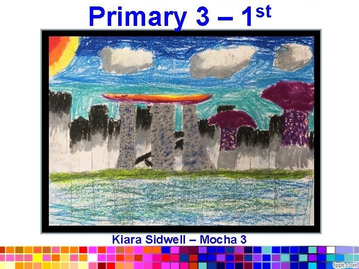 st Primary 3 – 1 Kiara Sidwell – Mocha 3 