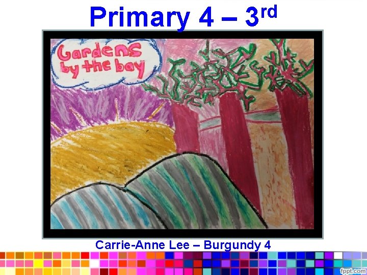 rd Primary 4 – 3 Carrie-Anne Lee – Burgundy 4 