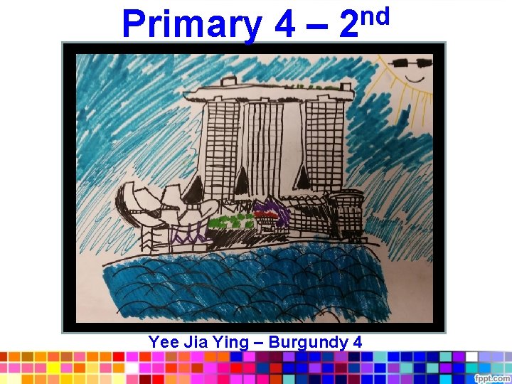 nd Primary 4 – 2 Yee Jia Ying – Burgundy 4 