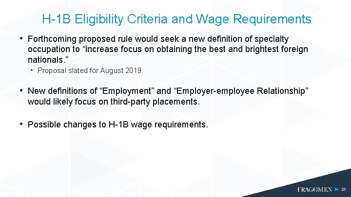 H-1 B Eligibility Criteria and Wage Requirements • Forthcoming proposed rule would seek a