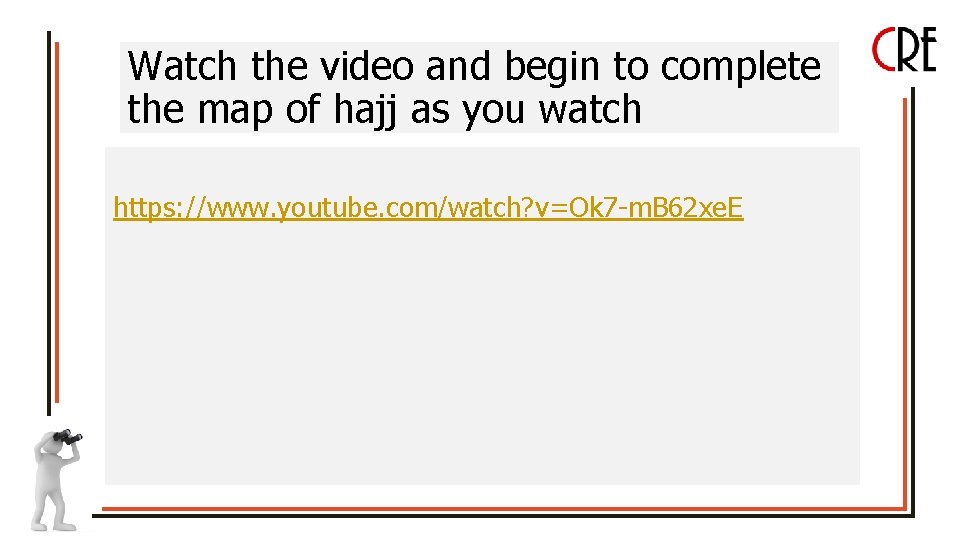 Watch the video and begin to complete the map of hajj as you watch