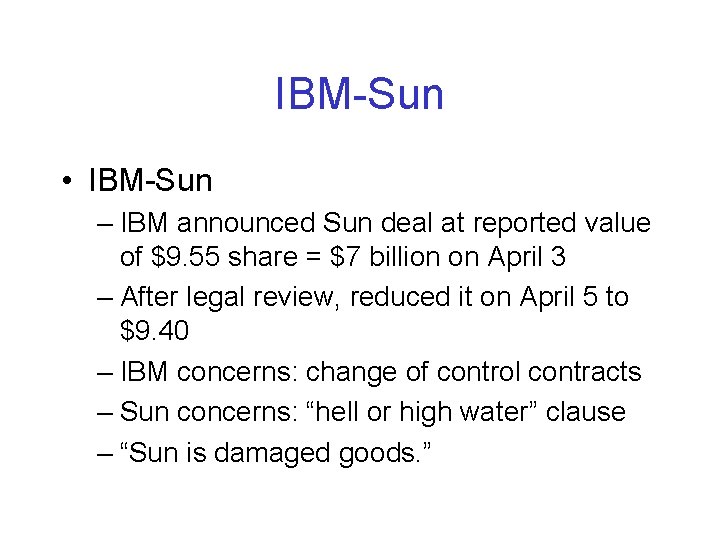 IBM-Sun • IBM-Sun – IBM announced Sun deal at reported value of $9. 55