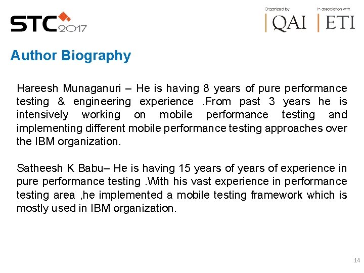 Author Biography Hareesh Munaganuri – He is having 8 years of pure performance testing