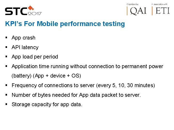 KPI’s For Mobile performance testing App crash API latency App load period Application time