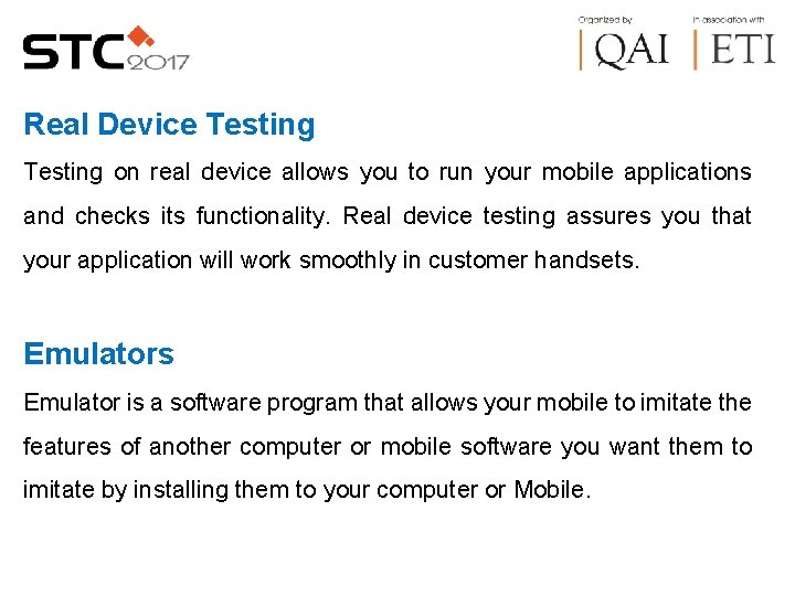 Real Device Testing on real device allows you to run your mobile applications and