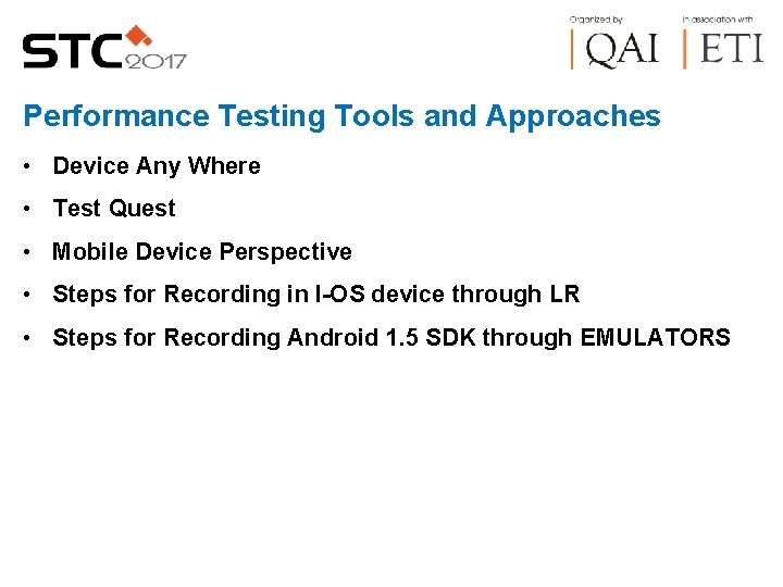 Performance Testing Tools and Approaches • Device Any Where • Test Quest • Mobile