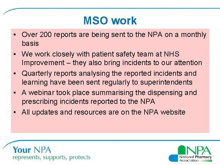 MSO work • Over 200 reports are being sent to the NPA on a
