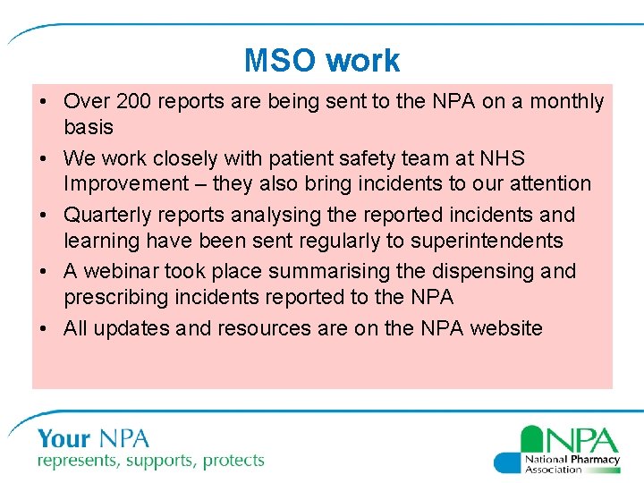 MSO work • Over 200 reports are being sent to the NPA on a MSO work • Over 200 reports are being sent to the NPA on a
