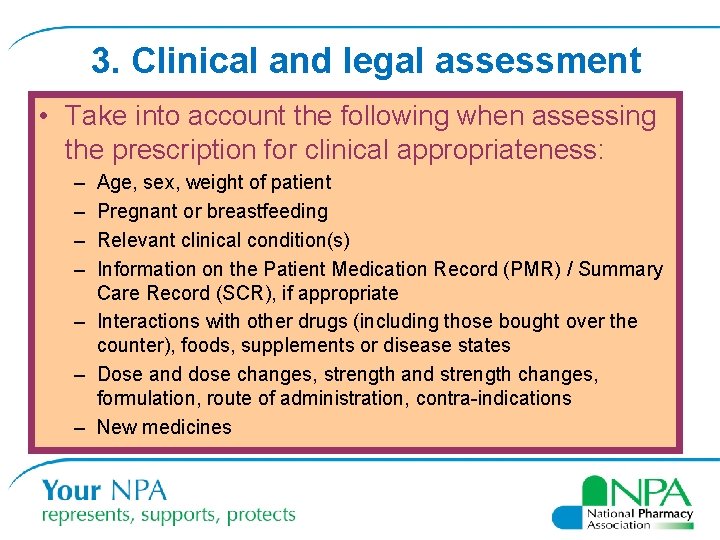 3. Clinical and legal assessment • Take into account the following when assessing the