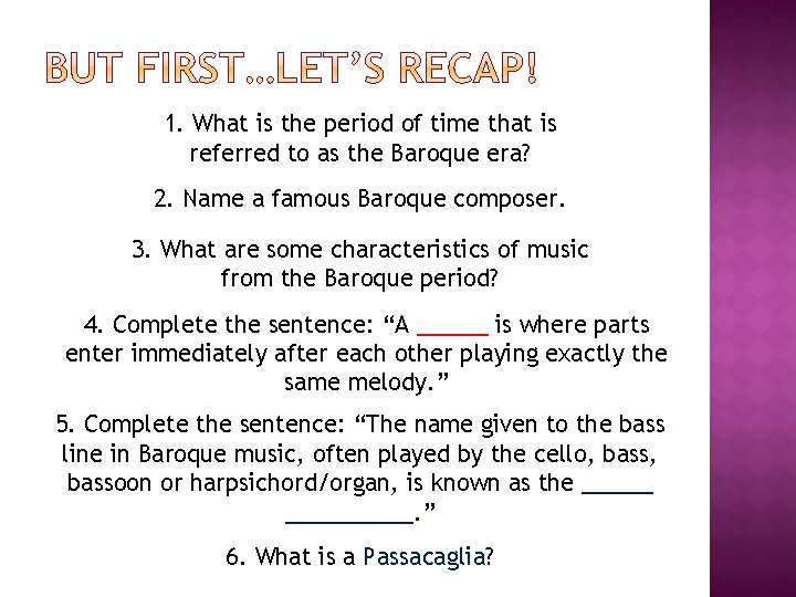 1. What is the period of time that is referred to as the Baroque