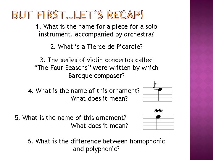 1. What is the name for a piece for a solo instrument, accompanied by