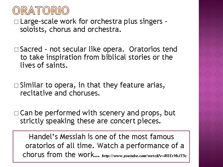 � Large-scale work for orchestra plus singers – soloists, chorus and orchestra. � Sacred