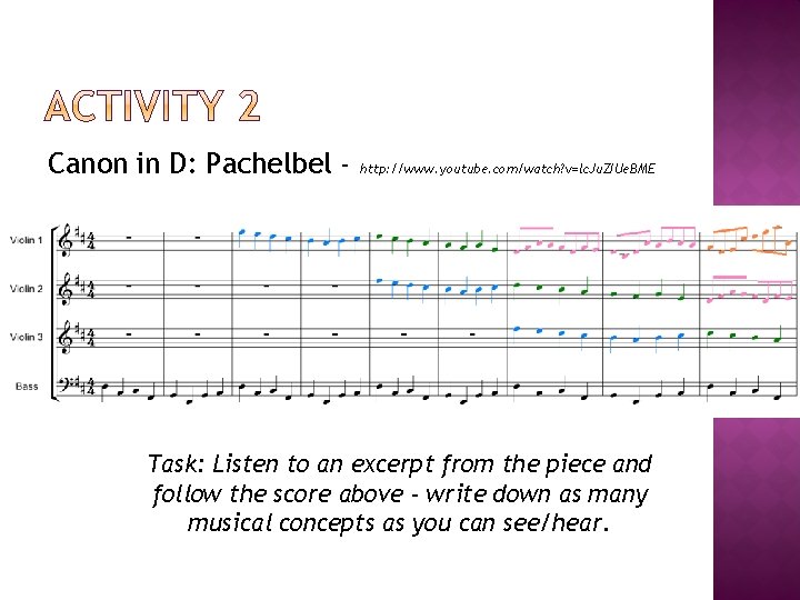 Canon in D: Pachelbel - http: //www. youtube. com/watch? v=lc. Ju. ZIUe. BME Task: