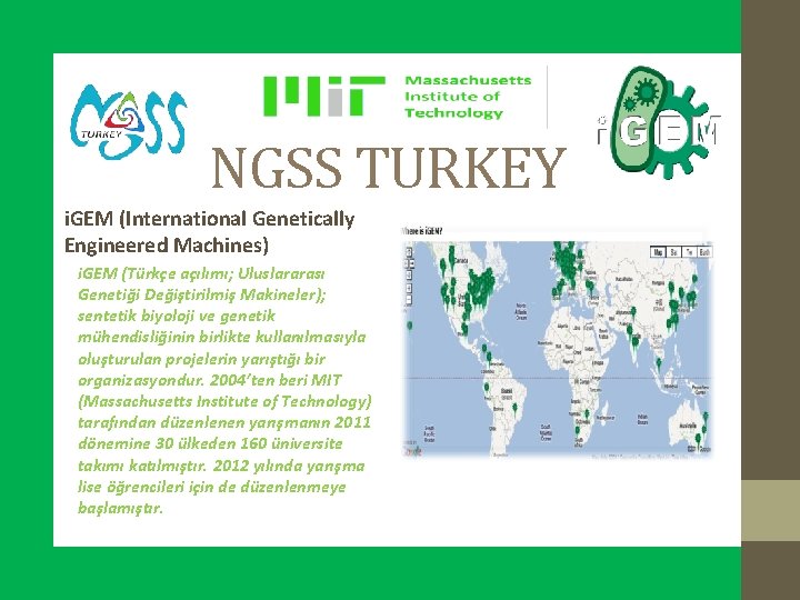 NGSS TURKEY i. GEM (International Genetically Engineered Machines) i. GEM (Türkçe açılımı; Uluslararası Genetiği