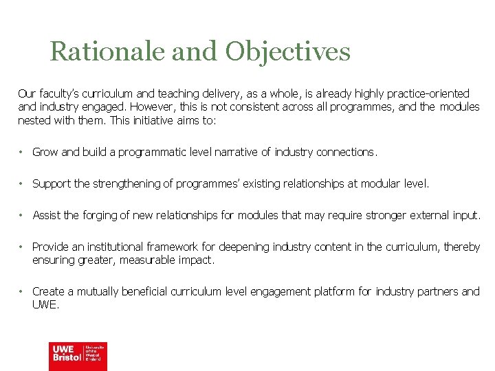 Rationale and Objectives Our faculty’s curriculum and teaching delivery, as a whole, is already