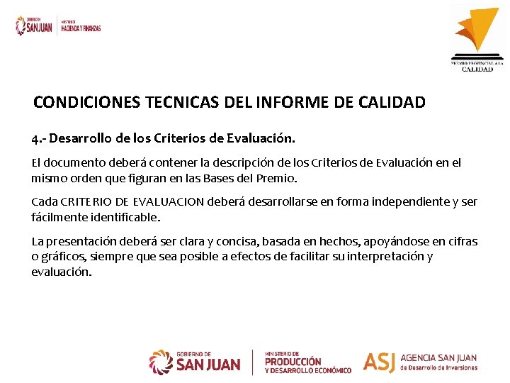 CONDICIONES TECNICAS DEL INFORME DE CALIDAD 4. - Desarrollo de los Criterios de Evaluación.
