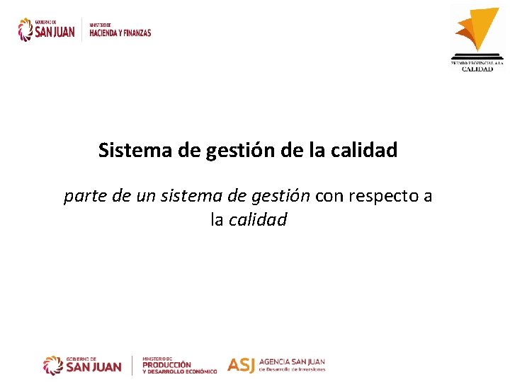 Sistema de gestión de la calidad parte de un sistema de gestión con respecto