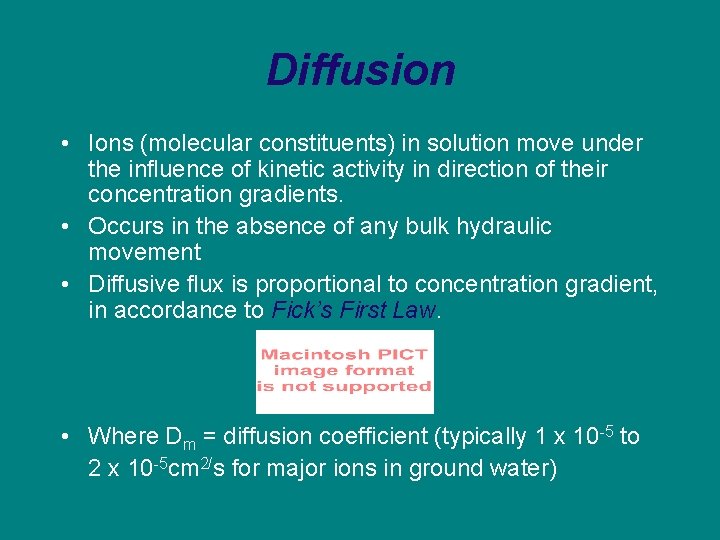 Diffusion • Ions (molecular constituents) in solution move under the influence of kinetic activity