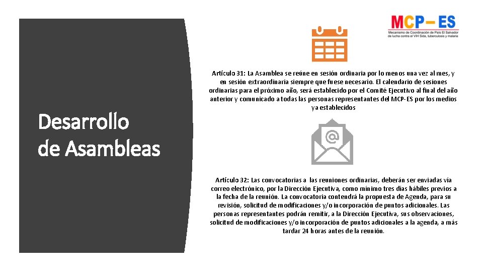 Desarrollo de Asambleas Artículo 31: La Asamblea se reúne en sesión ordinaria por lo