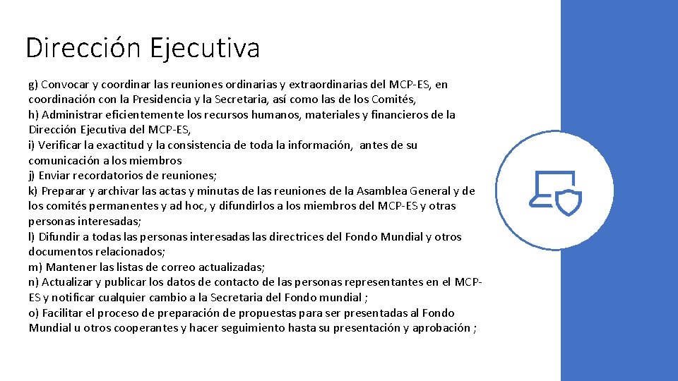 Dirección Ejecutiva g) Convocar y coordinar las reuniones ordinarias y extraordinarias del MCP-ES, en