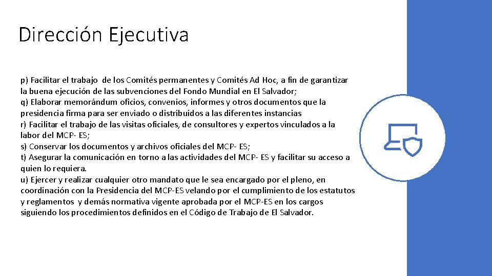 Dirección Ejecutiva p) Facilitar el trabajo de los Comités permanentes y Comités Ad Hoc,