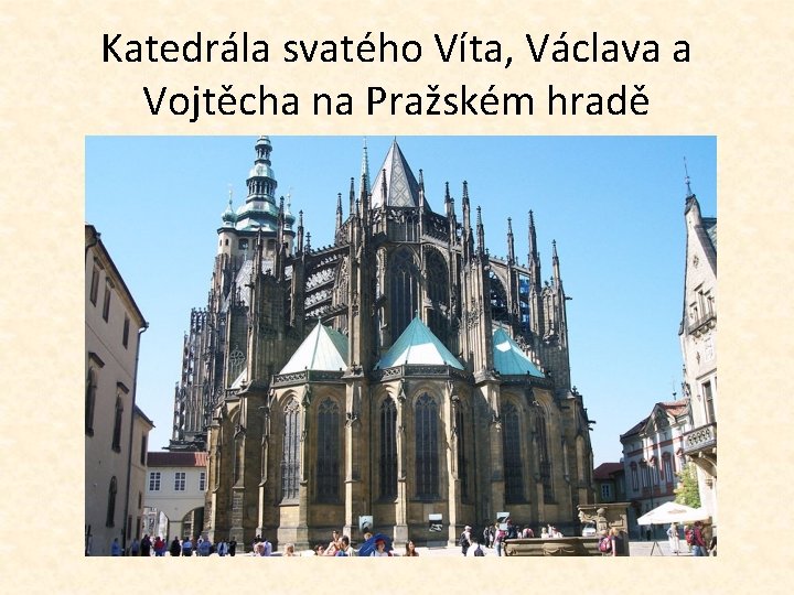 Katedrála svatého Víta, Václava a Vojtěcha na Pražském hradě 