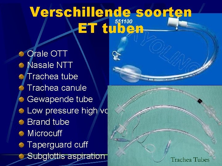 Verschillende soorten ET tuben Orale OTT Nasale NTT Trachea tube Trachea canule Gewapende tube