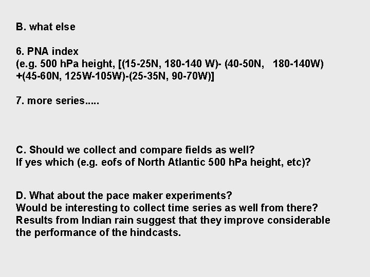 B. what else 6. PNA index (e. g. 500 h. Pa height, [(15 -25
