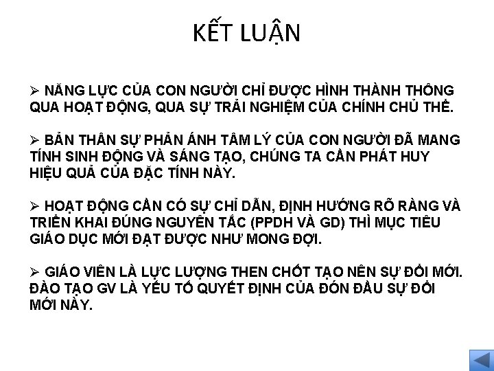 KẾT LUẬN Ø NĂNG LỰC CỦA CON NGƯỜI CHỈ ĐƯỢC HÌNH THÀNH THÔNG QUA