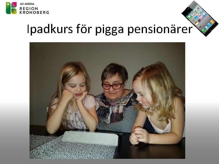 Ipadkurs för pigga pensionärer 