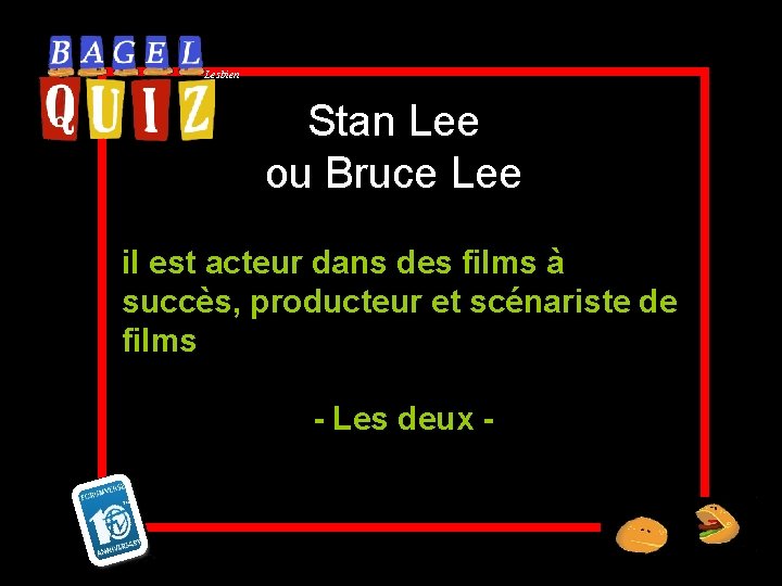 Lesbien Stan Lee ou Bruce Lee il est acteur dans des films à succès,