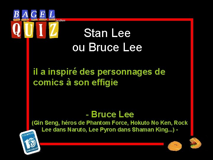 Lesbien Stan Lee ou Bruce Lee il a inspiré des personnages de comics à