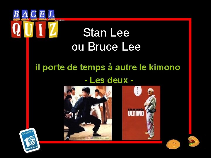 Lesbien Stan Lee ou Bruce Lee il porte de temps à autre le kimono