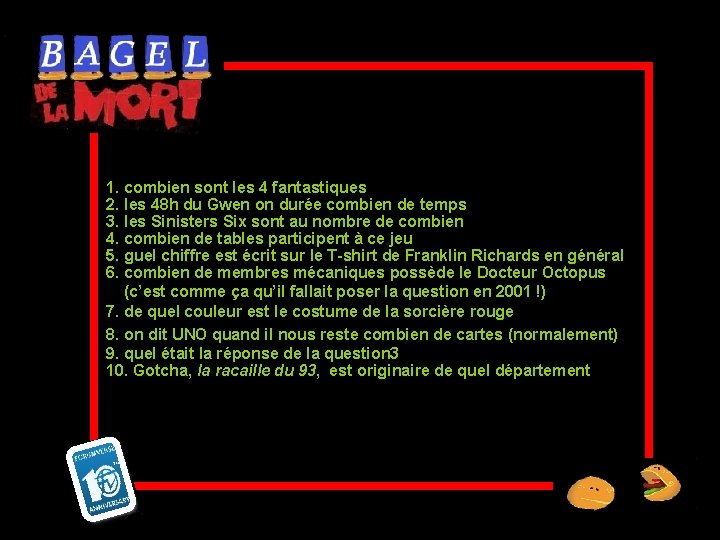 Lesbien 1. combien sont les 4 fantastiques 2. les 48 h du Gwen on
