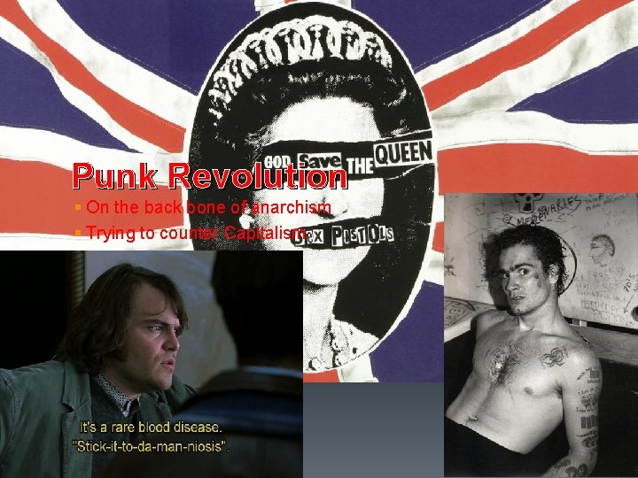 Punk Revolution § On the back bone of anarchism § Trying to counter Capitalism