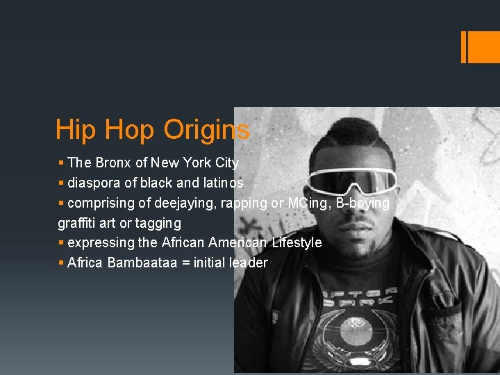 Hip Hop Origins § The Bronx of New York City § diaspora of black