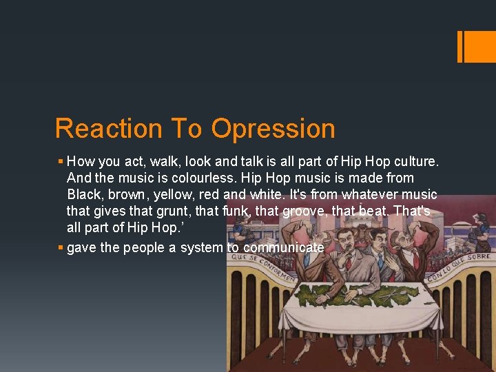 Reaction To Opression § How you act, walk, look and talk is all part