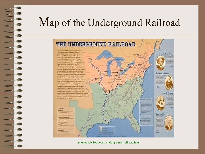 Map of the Underground Railroad americancivilwar. com/ underground_railroad. html 