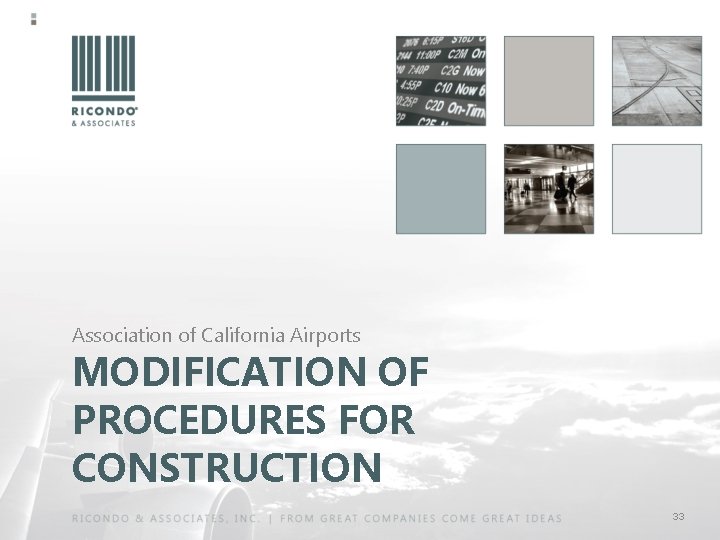 Association of California Airports MODIFICATION OF PROCEDURES FOR CONSTRUCTION 33 