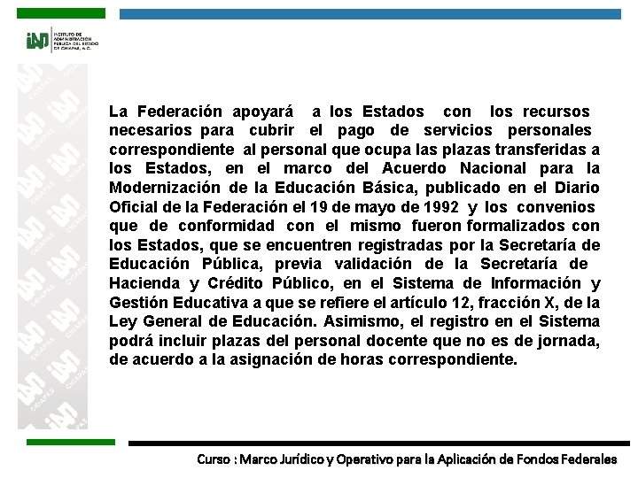 La Federación apoyará a los Estados con los recursos necesarios para cubrir el pago