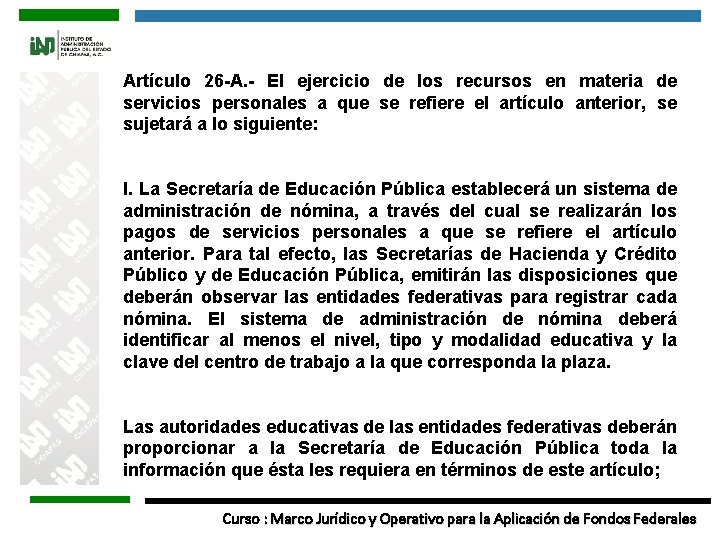 Artículo 26 -A. - El ejercicio de los recursos en materia de servicios personales