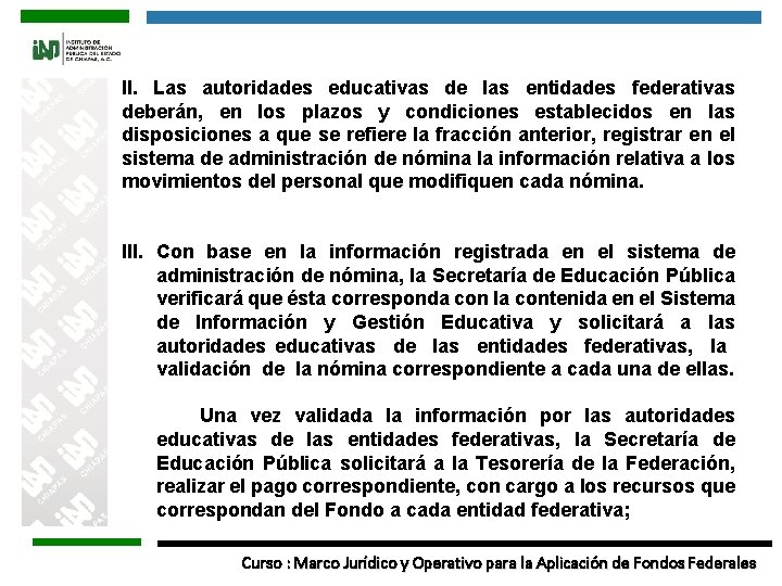 II. Las autoridades educativas de las entidades federativas deberán, en los plazos y condiciones